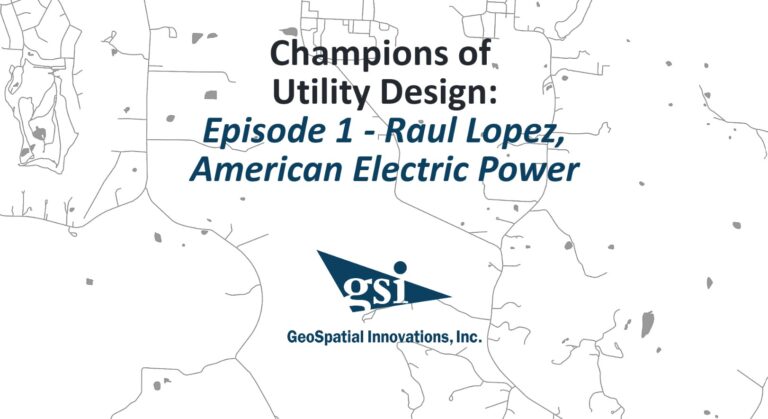 Champions of Utility Design: Raul Lopez, American Electric Power